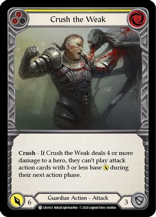 Crush the Weak (Yellow) (CRU033) - Crucible of War Unlimited Edition