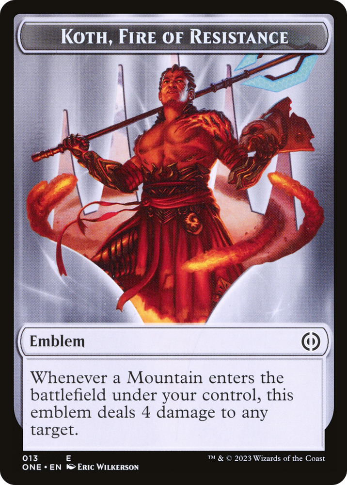 Koth, Fire of Resistance Emblem (TONE-013) [Phyrexia: All Will Be One Tokens]