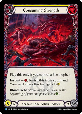 Consuming Strength (Yellow) [IAR010] (Usurp the Shadow Throne)  Rainbow Foil