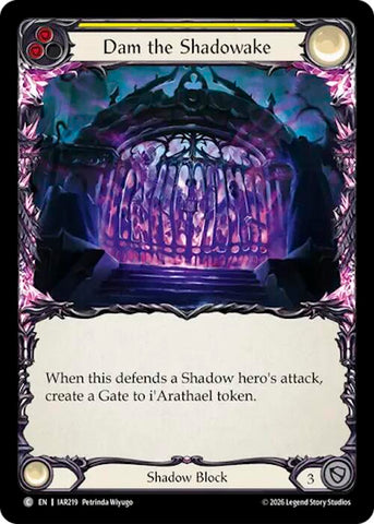 Dam the Shadowake (Yellow) [IAR219] (Usurp the Shadow Throne)  Rainbow Foil